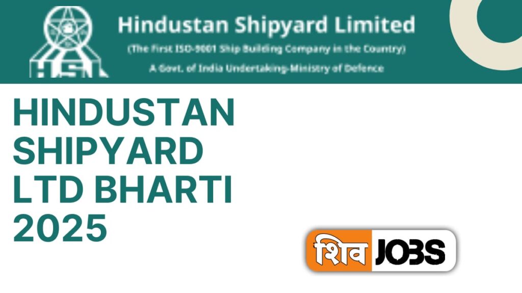 Hindustan Shipyard Ltd Bharti 2025