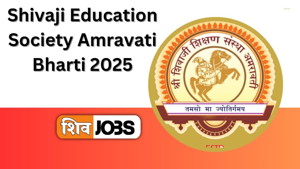 Shivaji Education Society Amravati Bharti 2025