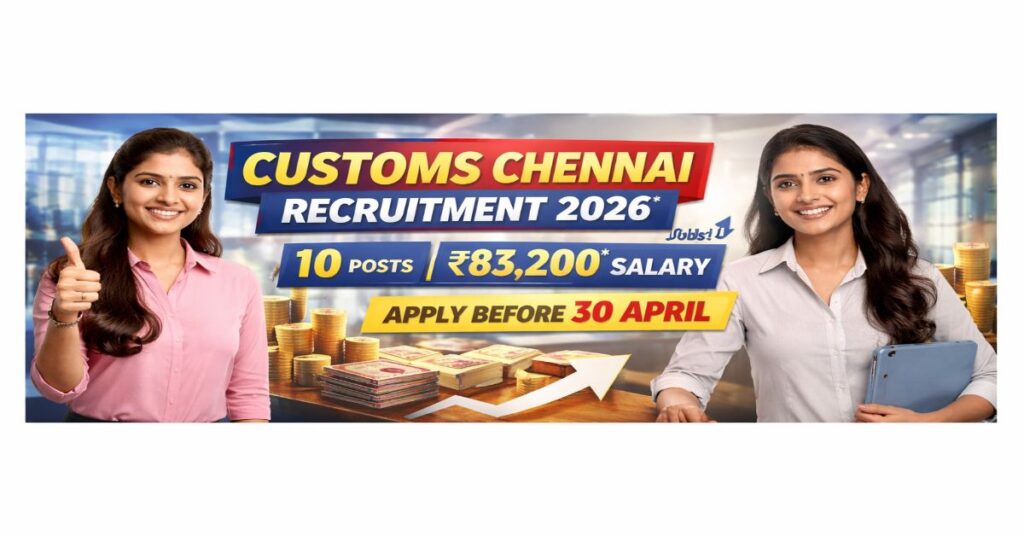 Customs Chennai Recruitment 2026